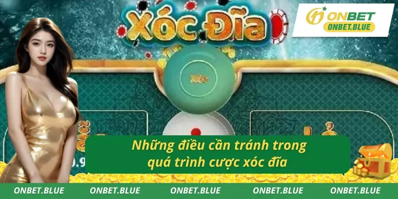 Lưu ý khi chơi xóc đĩa online về một số điều cần tránh