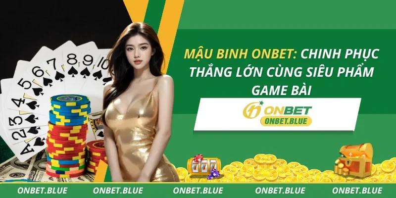 Mậu Binh ONBET