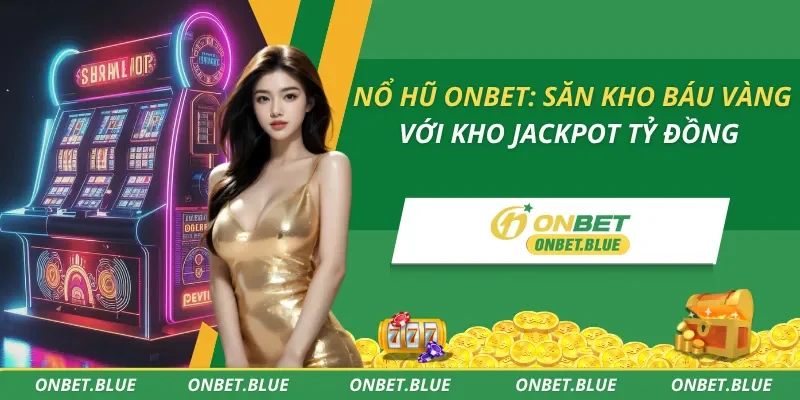 Nổ Hũ ONBET